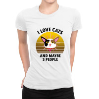 I Love Cats And Maybe 3 People Ladies Fitted T-shirt | Artistshot