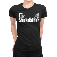 Mens Funny Trader Dad Gift The Stocks Father Stock Broker Premium T Sh Ladies Fitted T-shirt | Artistshot