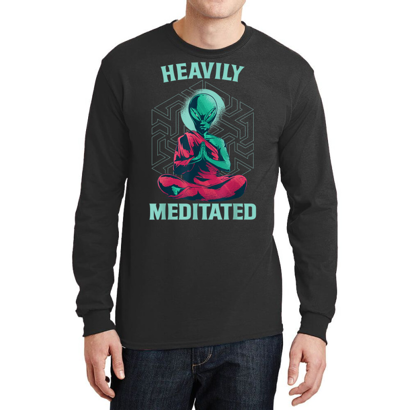 Heavily Meditated Alien Monk Funny Yoga Meditation Long Sleeve Shirts by DAGUILERA | Artistshot