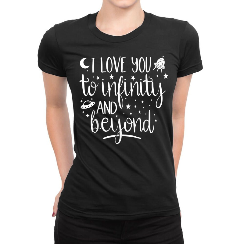 I Love You To Infinity And Beyond Valentine Day Couple Gift T Shirt Ladies Fitted T-Shirt by thunmzien | Artistshot