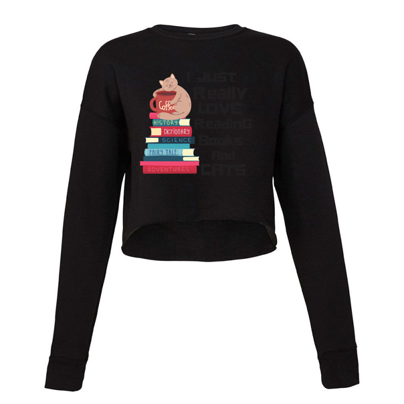 Hot Trend I Just Really Love Reading Books And Cats Cropped Sweater | Artistshot