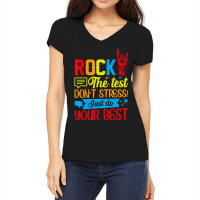 Trending Rock The Test Don't Stress Just Do Your Best Women's V-neck T-shirt | Artistshot