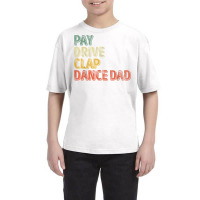 Mens Pay Drive Clap Dance Dad Shirt Christmas Gift Father's Day T Shir Youth Tee | Artistshot