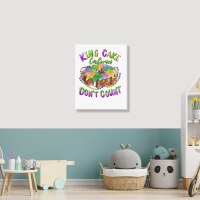 Mardi Gras King Cake Calories Don't Count T Shirt Portrait Canvas Print | Artistshot