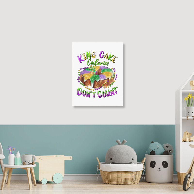 Mardi Gras King Cake Calories Don't Count T Shirt Portrait Canvas Print | Artistshot