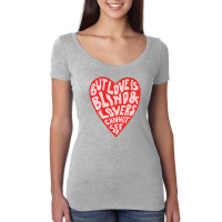 But Love Is Blind And Lovers Cannot See Women's Triblend Scoop T-shirt | Artistshot