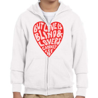 But Love Is Blind And Lovers Cannot See Youth Zipper Hoodie | Artistshot