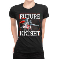 Medieval Renaissance Festival, Future Knight Kids Ren Faire T Shirt Ladies Fitted T-shirt | Artistshot