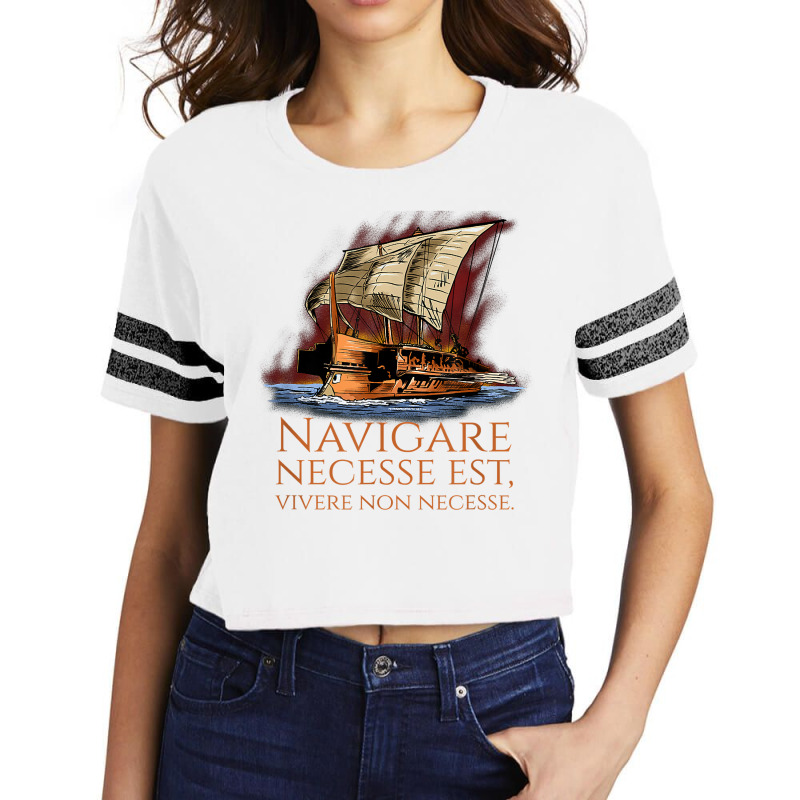 Navigare Necesse Est, Vivere Non Necesse   Roman Trireme T Shirt Scorecard Crop Tee by ald1heberts | Artistshot