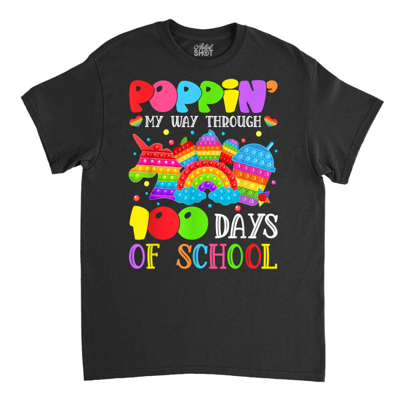 Poppin Through 100 Days Of School Pop It Gifts Boys Girls T Shirt Classic T-shirt | Artistshot