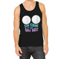 Womens Stop Staring At My Golf Balls Cute Golfing Joke V-neck Tank Top | Artistshot