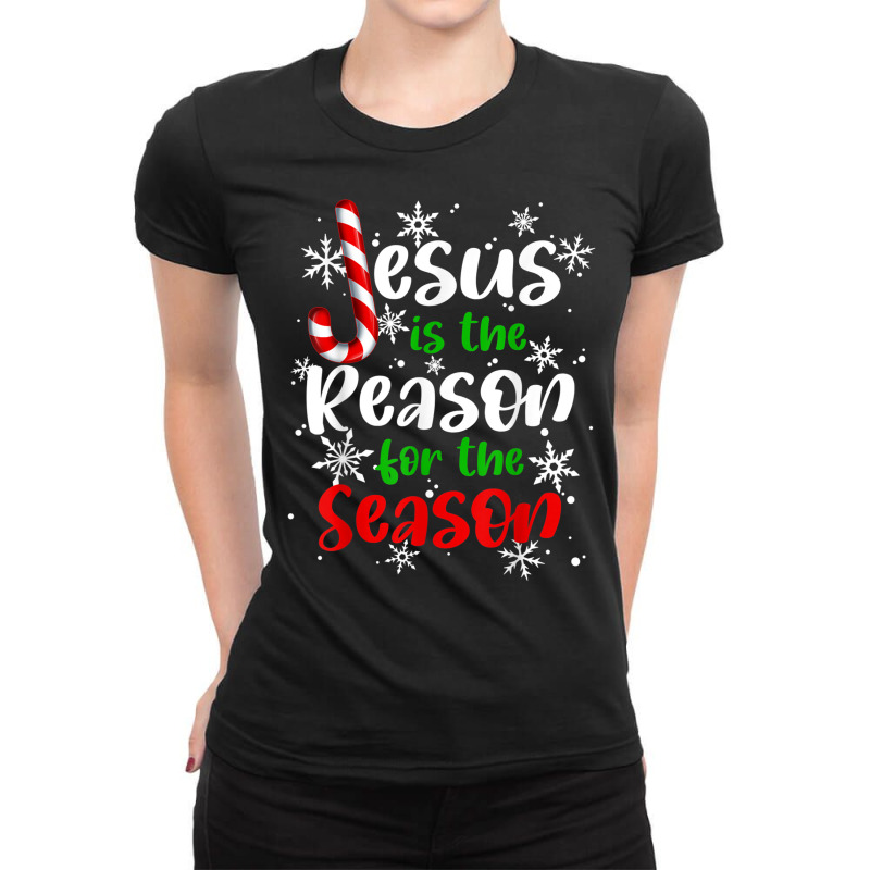 Jesus Is The Reason For The Season Candy Christian Faith T Shirt Ladies Fitted T-Shirt by bettincam | Artistshot