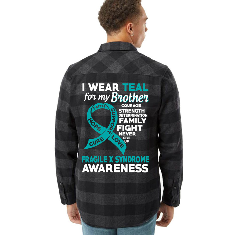 Hot Trend I Wear Teal For My Brother Fragile X Syndrome Awareness Flannel Shirt | Artistshot