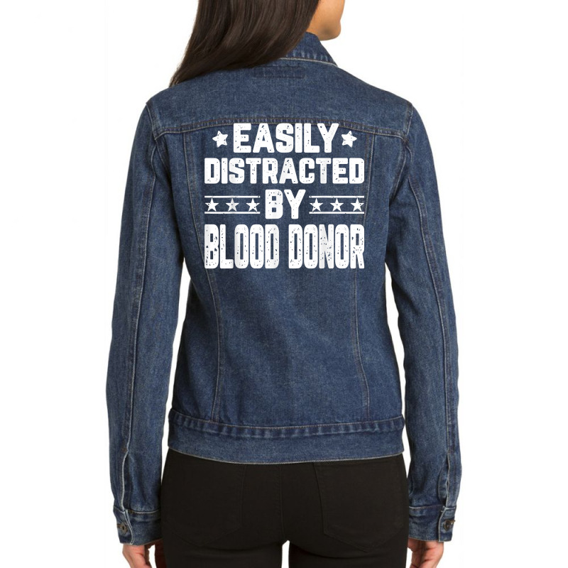 Funny Easily Distracted By Blood Donor   Blood Donation T Shirt Ladies Denim Jacket by thunmzien | Artistshot