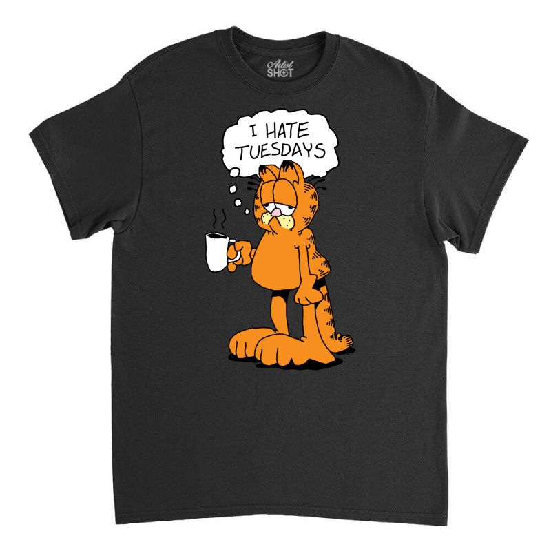 Grafield   I Hate Tuesdays Classic T-shirt | Artistshot