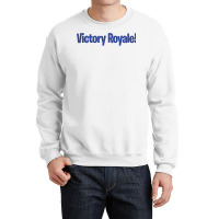 Victory Royale Crewneck Sweatshirt | Artistshot