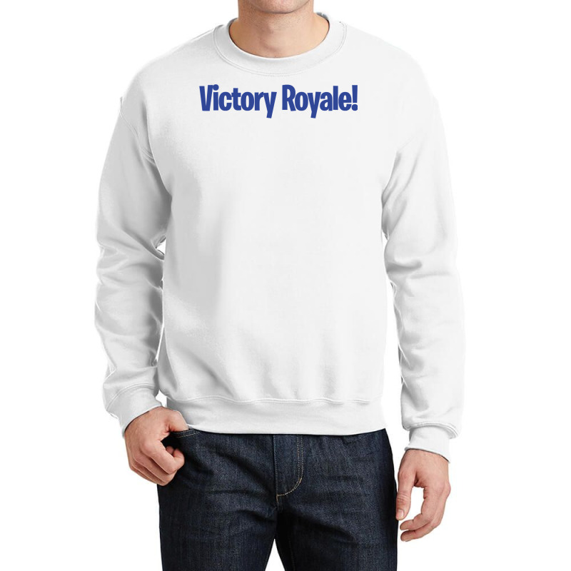 Victory Royale Crewneck Sweatshirt by JohnNichols89123 | Artistshot