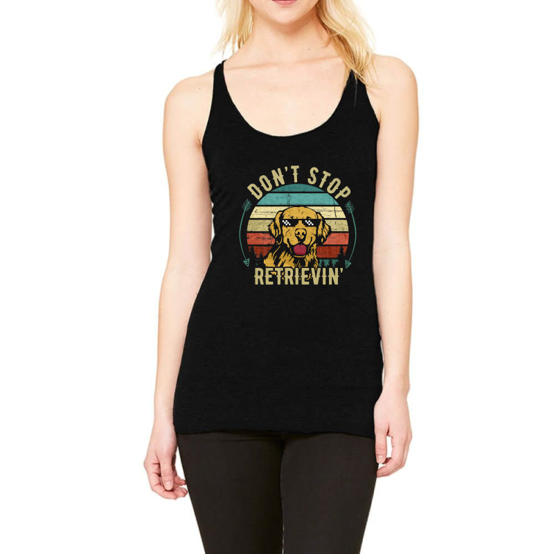 Limited Edition Don't Stop Retrieving Funny Golden Retriever Dog Vinta Racerback Tank by Ricarda Petrie | Artistshot