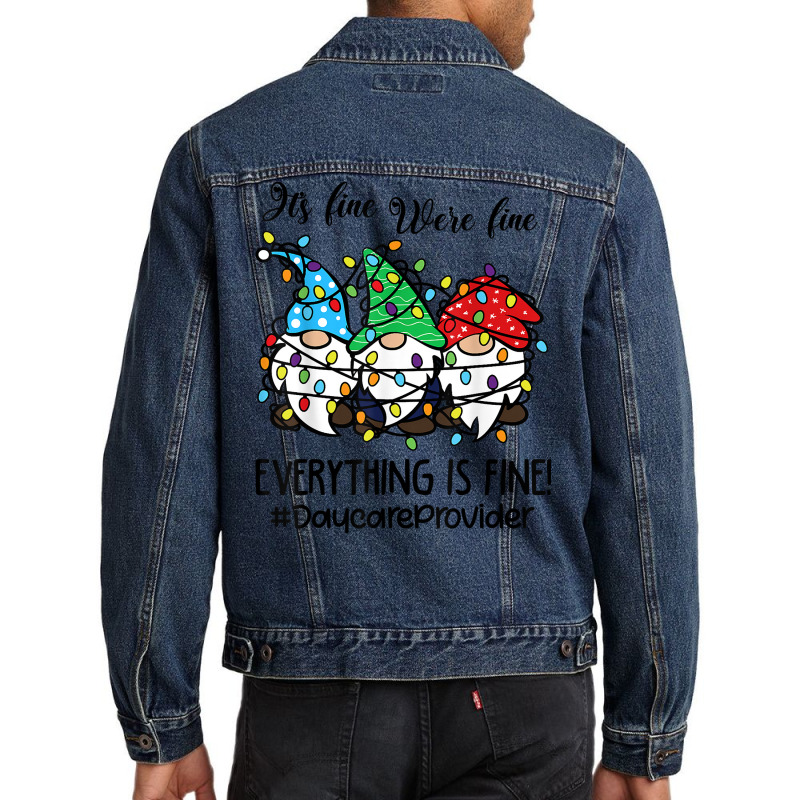 It's Fine We're Fine Everything Is Fine Daycare Provider T Shirt Men Denim Jacket | Artistshot