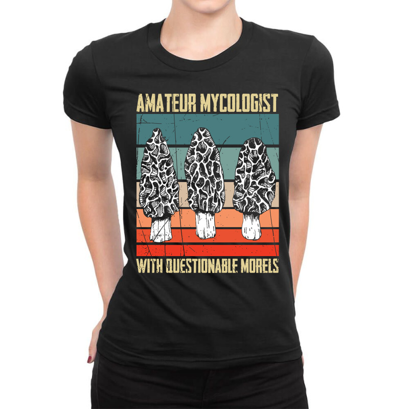 Artistshot Limited Edition Amateur Mycologist With Questionable Morels Ladies Fitted T-Shirt by lykhongduong9enev3 | Artistshot