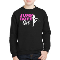 Jump Rope Girl Skipping Rope Rope Jumping Woman Gym Workout T Shirt Youth Sweatshirt | Artistshot