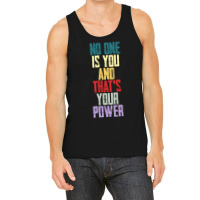 Limited Edition No One Is You And Thats Your Power-b4chh Tank Top | Artistshot