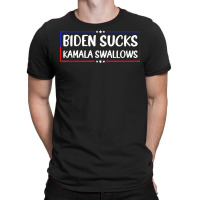 Biden Sucks Kamala Swallows Funny Biden And Kamala T Shirt T-shirt | Artistshot