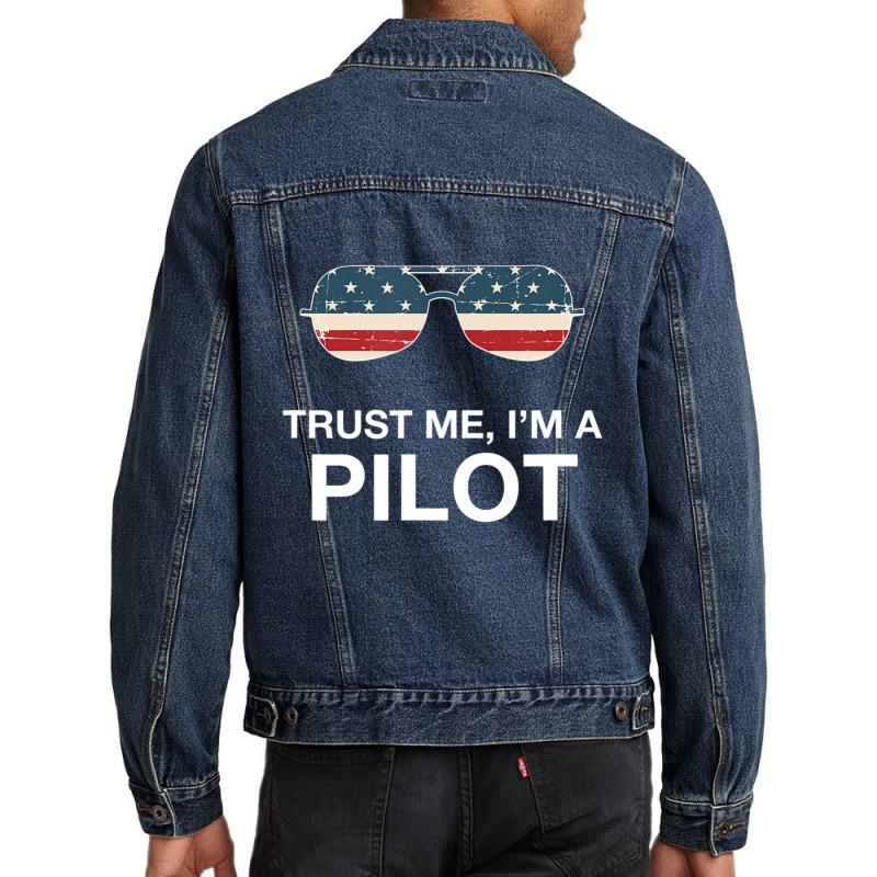 Trust Me I'm A Pilot Pilot Patriotic American Flag Men Denim Jacket | Artistshot