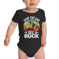 Stop The Car I See A Rock Rock Collector Jokes Geologist Baby Bodysuit | Artistshot