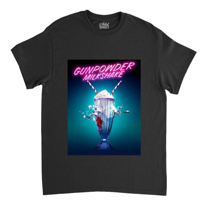 Gunpowder Milkshake Poster Classic T-shirt by SandraDelpha | Artistshot