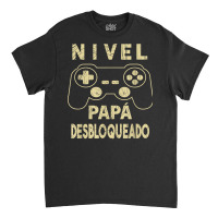 Nivel Papá Desbloqueado Futuro Papa, Padre Primerizo T Shirt Classic T-shirt | Artistshot