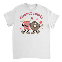 Perfect Couple Cute Donut And Coffee Funny Valentine Couples T Shirt Classic T-shirt | Artistshot