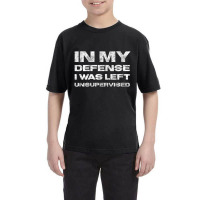 Womens In My Defense I Was Left Unsupervised Distressed V-neck Youth Tee | Artistshot