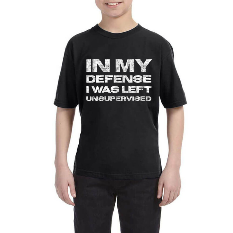 Womens In My Defense I Was Left Unsupervised Distressed V-neck Youth Tee | Artistshot