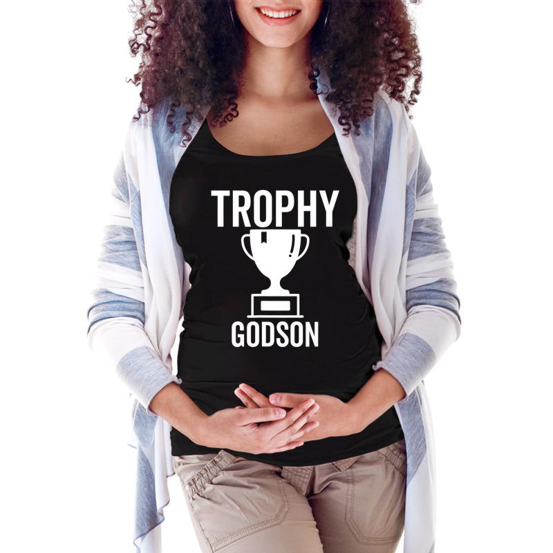 Trophy Godson Sarcastic Joke Birthday Maternity Scoop Neck T-shirt by longho | Artistshot