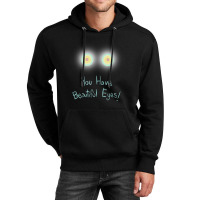 Limited Edition You Have Beautiful Eyes! Unisex Hoodie | Artistshot