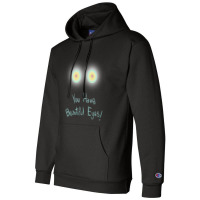 Limited Edition You Have Beautiful Eyes! Champion Hoodie | Artistshot