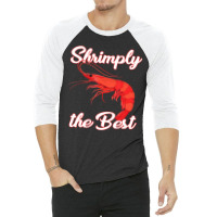 Shrimp Saying Seafood Lover 3/4 Sleeve Shirt | Artistshot