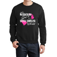 Michigan Shirts Just A Michigan Girl In A South Carolina Crewneck Sweatshirt | Artistshot