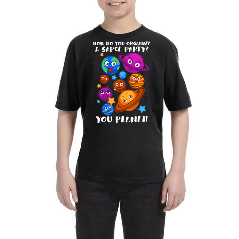 Trending Space Party You Planet Astrology Science Youth Tee | Artistshot