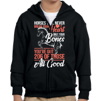 Horse Rider   Horses Will Never Break Your Heart   Horse T Shirt Youth Zipper Hoodie | Artistshot