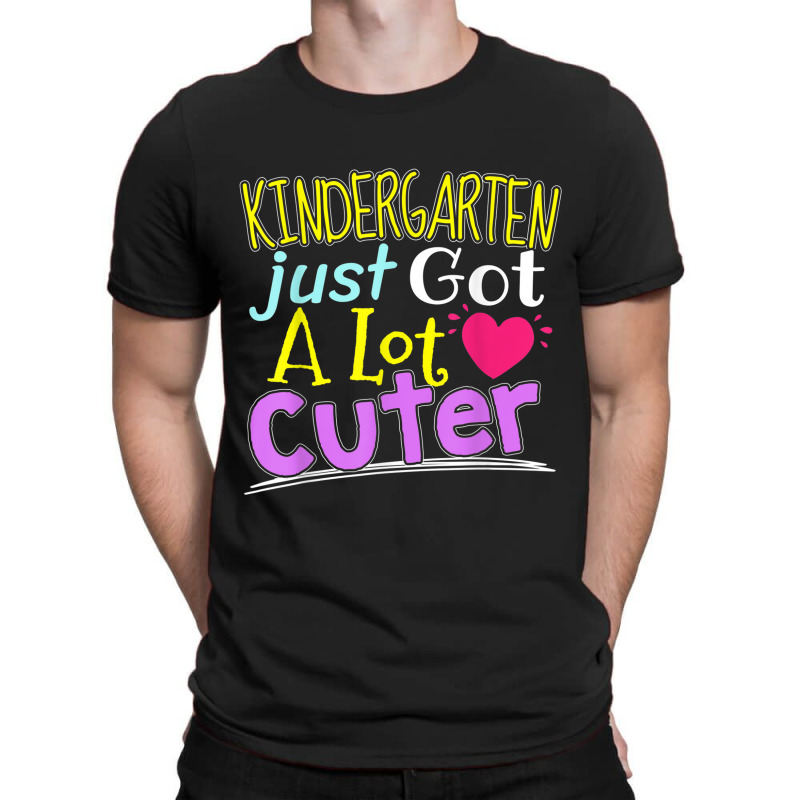 Kindergarten Just Got A Lot Cuter Girls School T-shirt | Artistshot