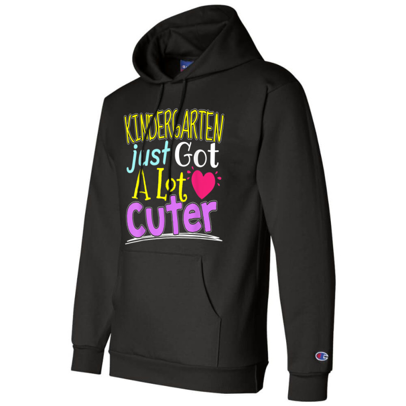 Kindergarten Just Got A Lot Cuter Girls School Champion Hoodie | Artistshot