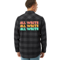 All Write All Write All Write Novel Writer T Shirt Flannel Shirt | Artistshot