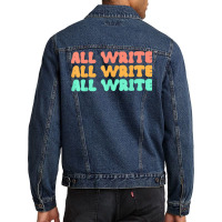 All Write All Write All Write Novel Writer T Shirt Men Denim Jacket | Artistshot