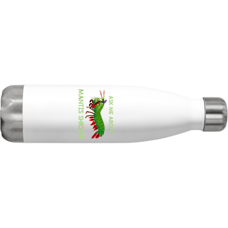 Crustacean Quote Ask Me About Mantis Shrimp T Shirt Stainless Steel Water Bottle | Artistshot