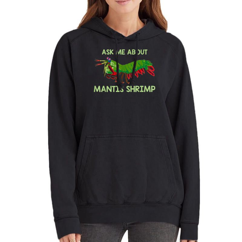 Crustacean Quote Ask Me About Mantis Shrimp T Shirt Vintage Hoodie | Artistshot