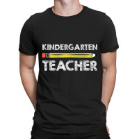 Kindergarten Teacher - Back To School For Teachers Edition T-shirt | Artistshot