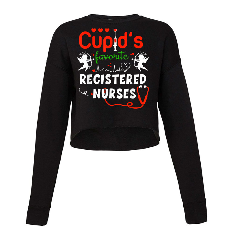 Cupid's Favorite Registered Nurses Valentine's Day T Shirt Cropped Sweater | Artistshot