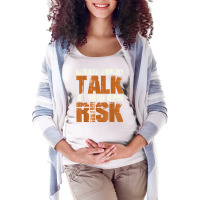 Debate Expert Talk At Your Own Risk Debate Arguments T Shirt Maternity Scoop Neck T-shirt | Artistshot